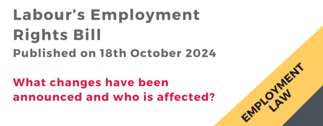 Labour’s Employment Rights Bill: What changes have been announced and who is affected?